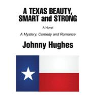 A Texas Beauty, Smart and Strong 9781491788332