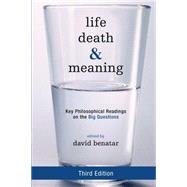 Life, Death, and Meaning 9781442258334