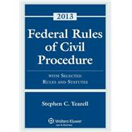 Federal Rules of Civil Procedure: With Selected Rules and Statutes 2013 9781454828334