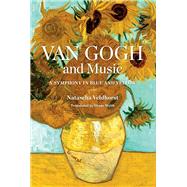Van Gogh and Music 9780300228335