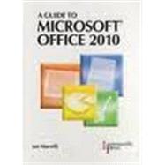 A Guide to Microsoft Office 2010 - Hardcover Edition 9780821958339