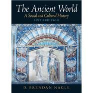 Ancient World : A Social and Cultural History- (Value Pack W/MySearchLab) 9780205678341