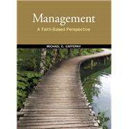 Management A Faith-Based Perspective 9780136058342