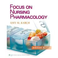 Focus on Nursing Pharmacology 9781451128345