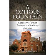 A Copious Fountain 9780664238346