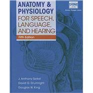 Anatomy & Physiology for Speech, Language, and Hearing (Book Only) 9781285198347