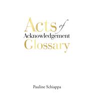 Acts of Acknowledgement Glossary 9781728328348