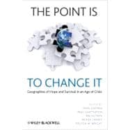 The Point Is To Change It Geographies of Hope and Survival in an Age of Crisis 9781405198349