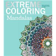 Extreme Coloring Mandalas 9781438008349