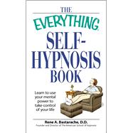 The Everything Self-hypnosis Book 9781598698350