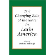 The Changing Role of the State in Latin America 9780367318352