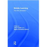 Mobile Learning: The Next Generation 9780415658355
