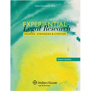 Experiential Legal Research Sources, Strategies, and Citation 9780735598355