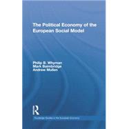 The Political Economy of the European Social Model 9781138808355