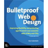 Bulletproof Web Design Improving flexibility and protecting against worst-case scenarios with HTML5 and CSS3 9780321808356