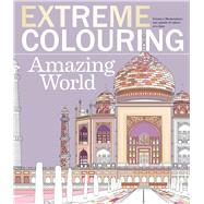 Extreme Coloring Amazing World 9781438008356