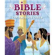 Bible Stories for Courageous Girls (padded cover) 9781433648359