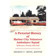 A Pictorial History of Harbor City Volunteer Ambulance Squad 9781796088359