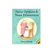 Nana Upstairs & Nana Downstairs 9780698118362