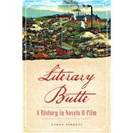 Literary Butte: A History in Novels and Film 9781626198364