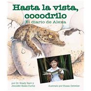 Hasta la vista, cocodrilo/ After A While Crocodile 9781628558364