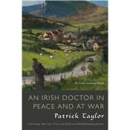 An Irish Doctor in Peace and at War An Irish Country Novel 9780765338365