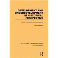 Development and Underdevelopment in Historical Perspective: Populism, Nationalism and Industrialisation 9780415848367
