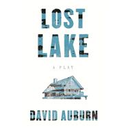 Lost Lake A Play 9780865478367