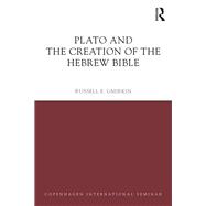 Plato and the Creation of the Hebrew Bible 9780367878368