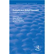 Culture and Enlightenment: Essays for Gy÷rgy Markus 9781138728370