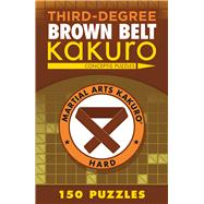 Third-Degree Brown Belt Kakuro 9781454918370