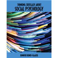 Thinking Critically About Social Psychology 9781465288370