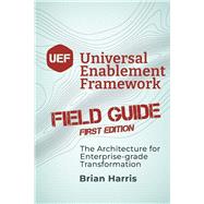 Universal Enablement Framework Field Guide