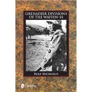 Grenadier Divisions of the Waffen-ss 9780764348372