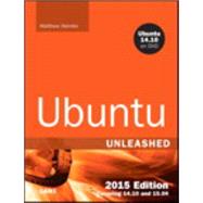 Ubuntu Unleashed 2015 Edition Covering 14.10 and 15.04 9780672338373