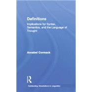 Definitions: Implications for Syntax, Semantics, and the Language of Thought 9781138868373
