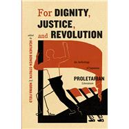 For Dignity, Justice, and Revolution 9780226068374