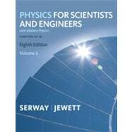 Physics for Scientists and Engineers, Volume 5, Chapters 40-46 9781439048375