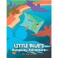 Little Blue’s Runaway Adventure 9781796068375