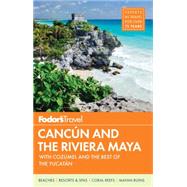Fodor's Cancun & the Riviera Maya 9781101878378