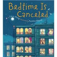 Bedtime Is Canceled 9780544668379