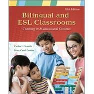 Bilingual and ESL Classrooms: Teaching in Multicultural Contexts 9780073378381