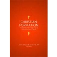 Christian Formation Integrating Theology and Human Development 9780805448382