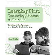 Learning First, Technology Second in Practice