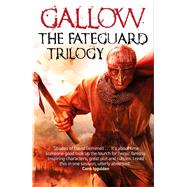 Gallow: The Fateguard Trilogy 9781473208384