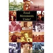 Food Movements Unite! : Strategies to Transform Our Food Systems 9780935028386