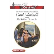 His Sicilian Cinderella 9780373138388