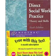 Direct Social Work Practice Theory and Skills (with InfoTrac) 9780534368388