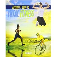 Anybody's Guide to Total Fitness 9780757598388