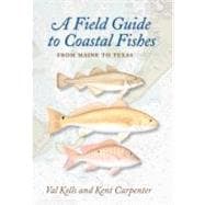 A Field Guide to Coastal Fishes: From Maine to Texas 9780801898389